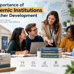 The Importance of Academic Institutions in Teacher Development